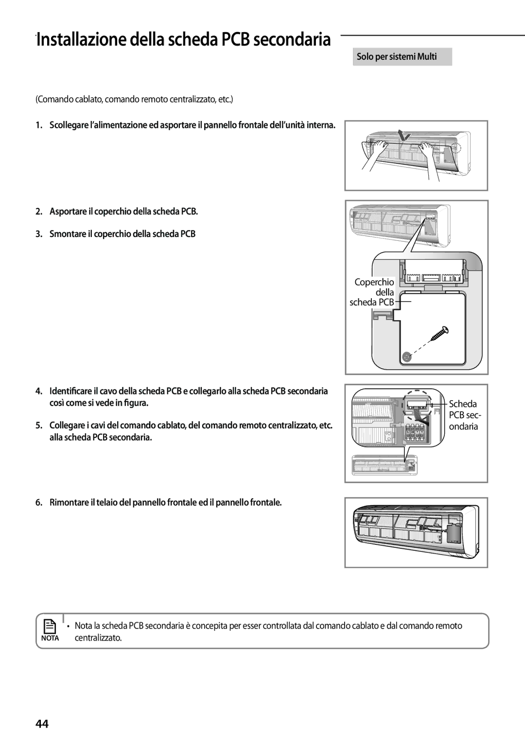 Samsung AR12FSFPDGMNET manual Solo per sistemi Multi, Comando cablato, comando remoto centralizzato, etc, Della, Coperchio 