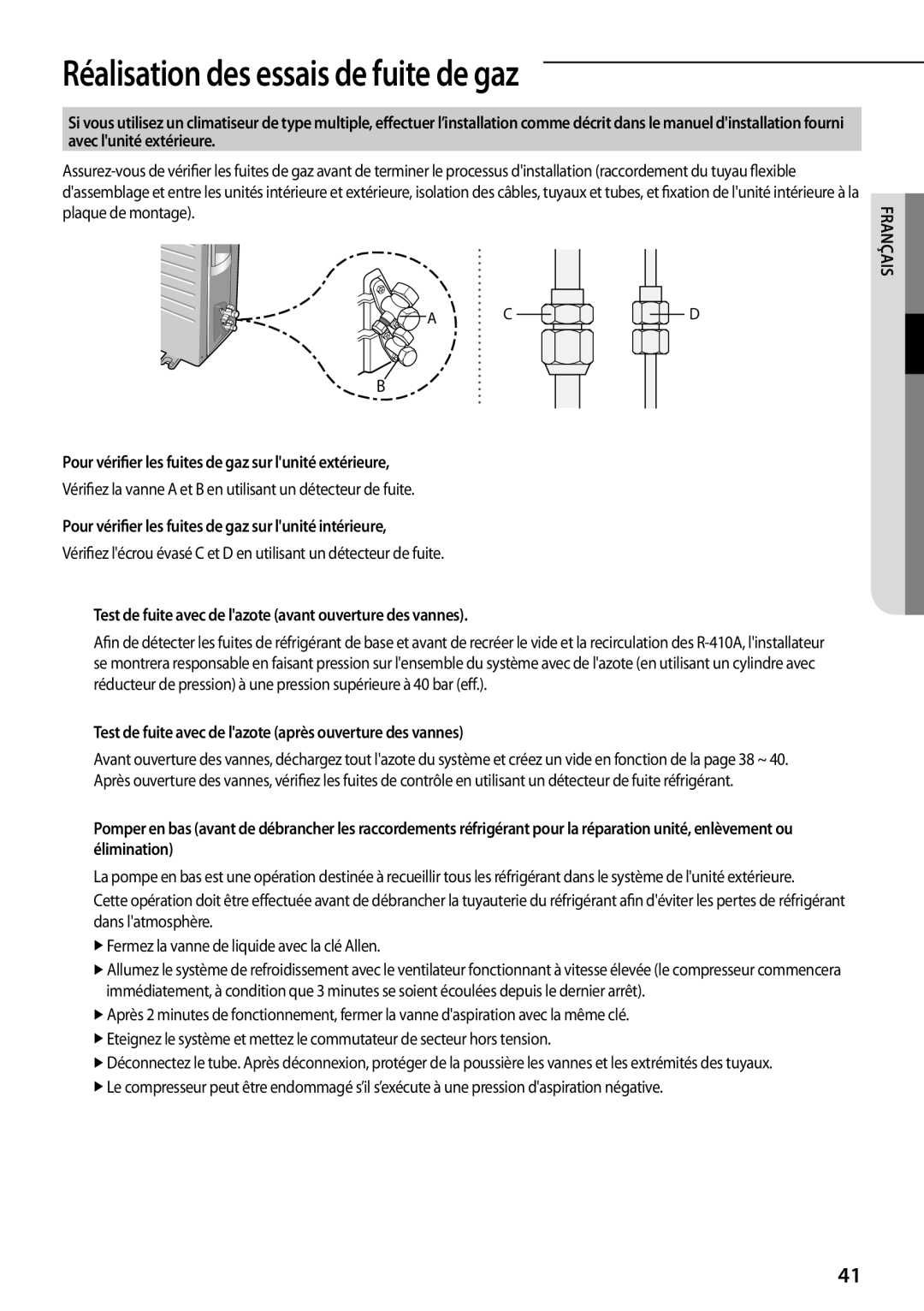 Samsung AR12FSFPKGMNET manual Réalisation des essais de fuite de gaz, Pour vérifier les fuites de gaz sur lunité extérieure 