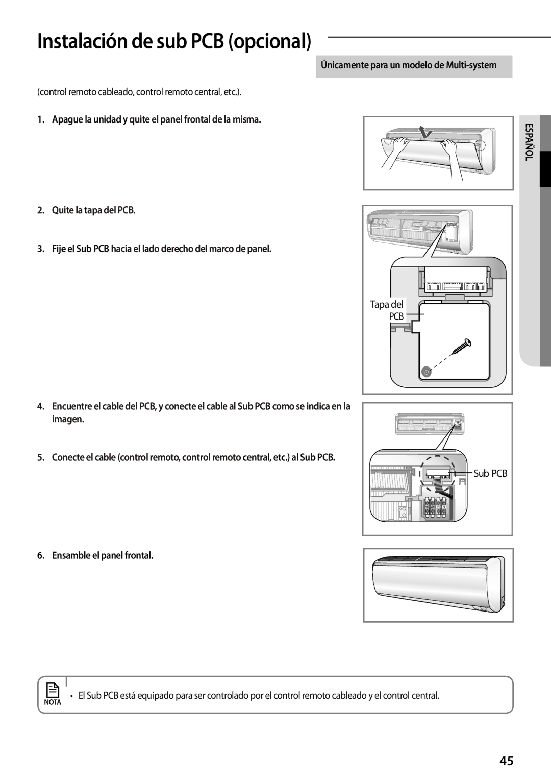 Samsung AR12FSFPDGMNET, AR12FSFPKGMNET manual Instalación de sub PCB opcional, Únicamente para un modelo de Multi-system 