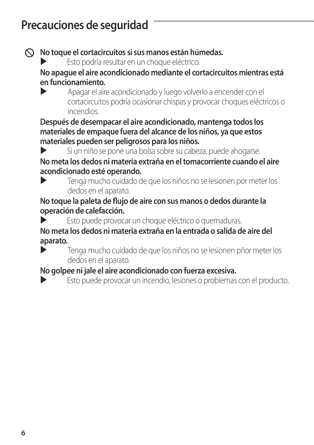 Samsung AR12FSFPKGMNET, AR12FSFPDGMNET, AR09FSFPKGMNET, AR09FSFPDGMNET No toque el cortacircuitos si sus manos están húmedas 