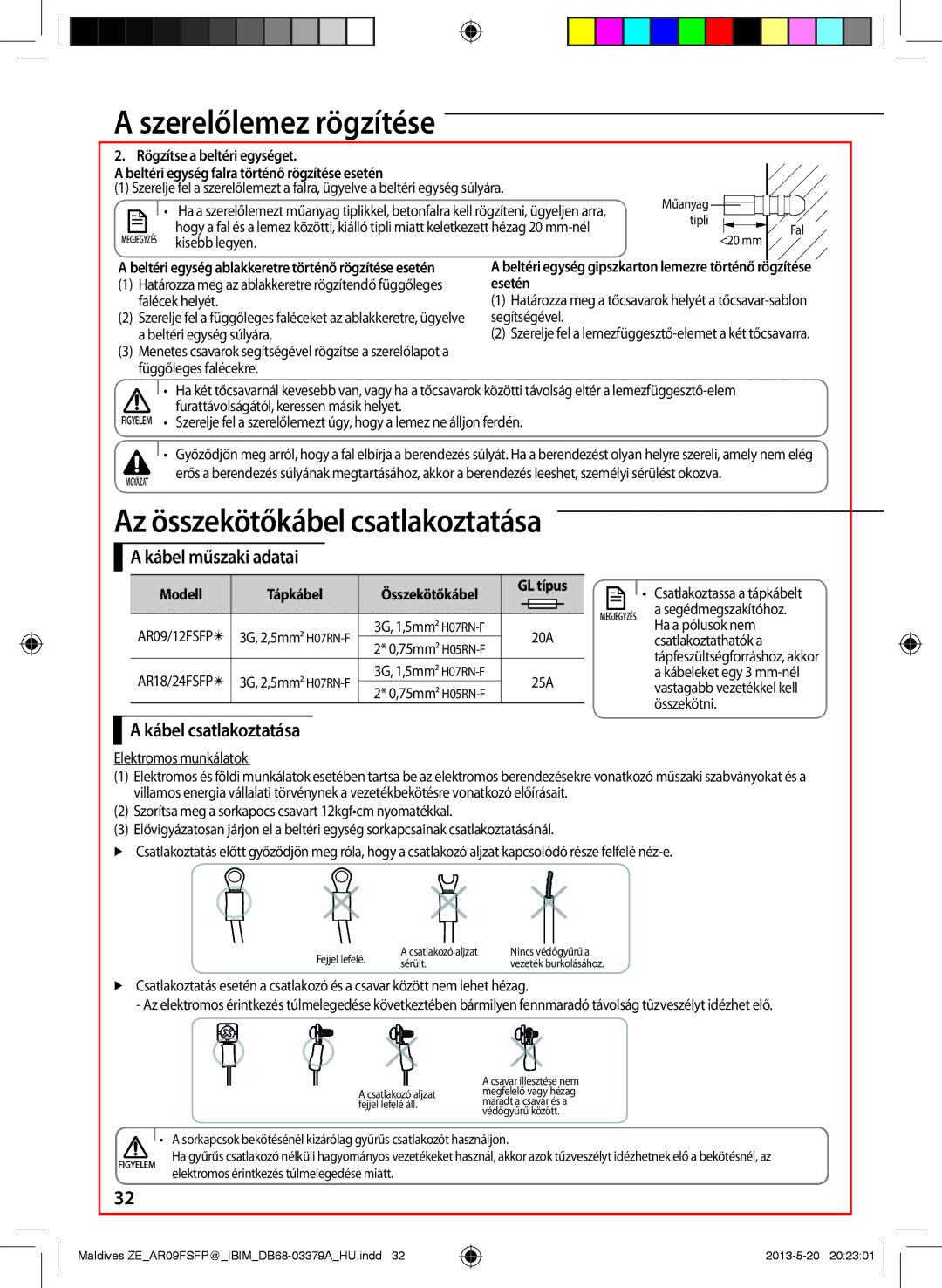 Samsung AR12FSFPKGMNET manual Kábel műszaki adatai, Kábel csatlakoztatása, Rögzítse a beltéri egységet, Rögzítése, Esetén 