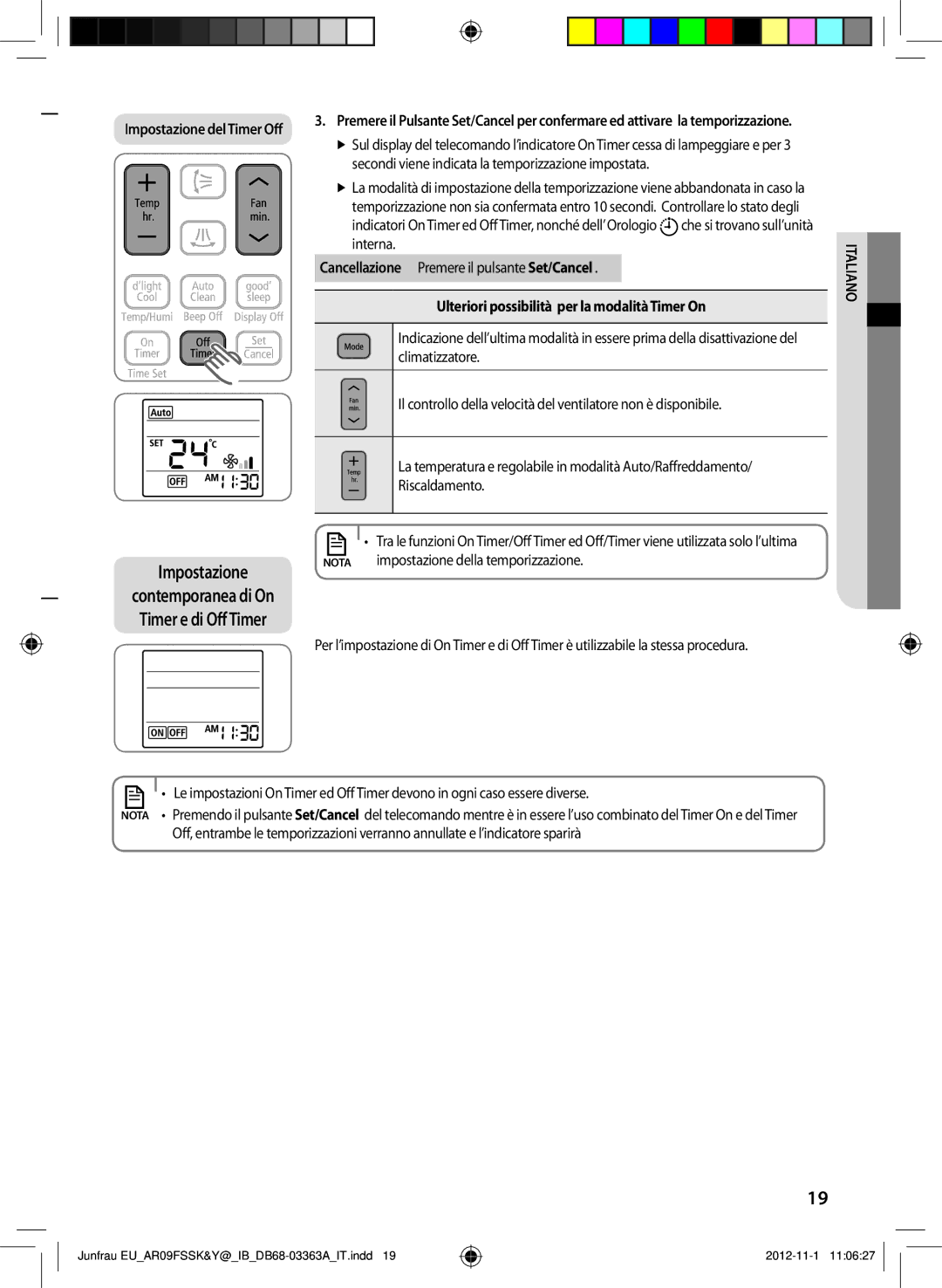 Samsung AR18FSSYAWTXEU, AR12FSSKABEXEU, AR09FSSYAWTXEU manual Impostazione, Ulteriori possibilità per la modalità Timer On 