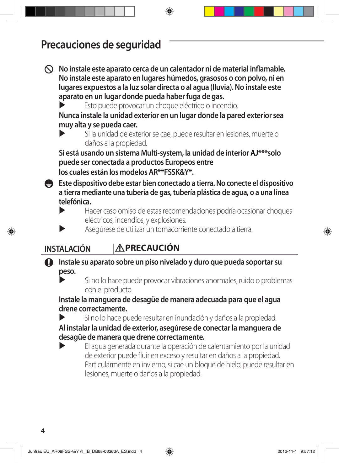 Samsung AR12FSSYAWTXEU, AR12FSSKABEXEU manual Instalación Precaución,  Esto puede provocar un choque eléctrico o incendio 