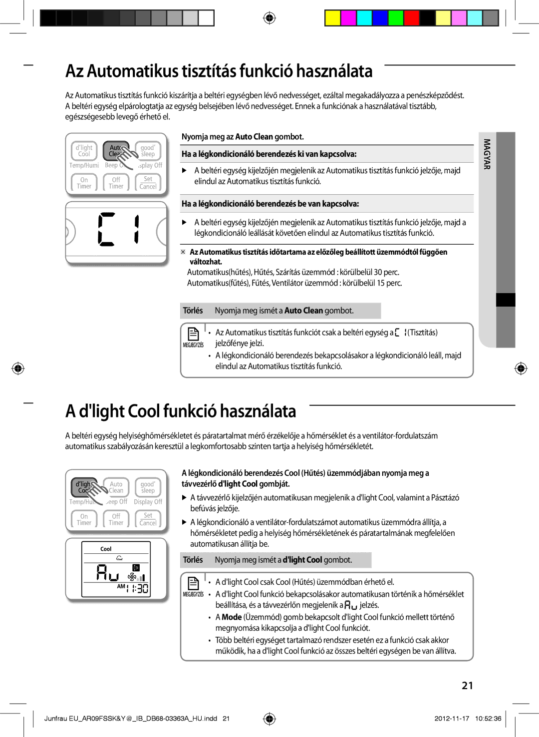 Samsung AR09FSSKABENEU manual Az Automatikus tisztítás funkció használata, Dlight Cool funkció használata, Jelzőfénye jelzi 