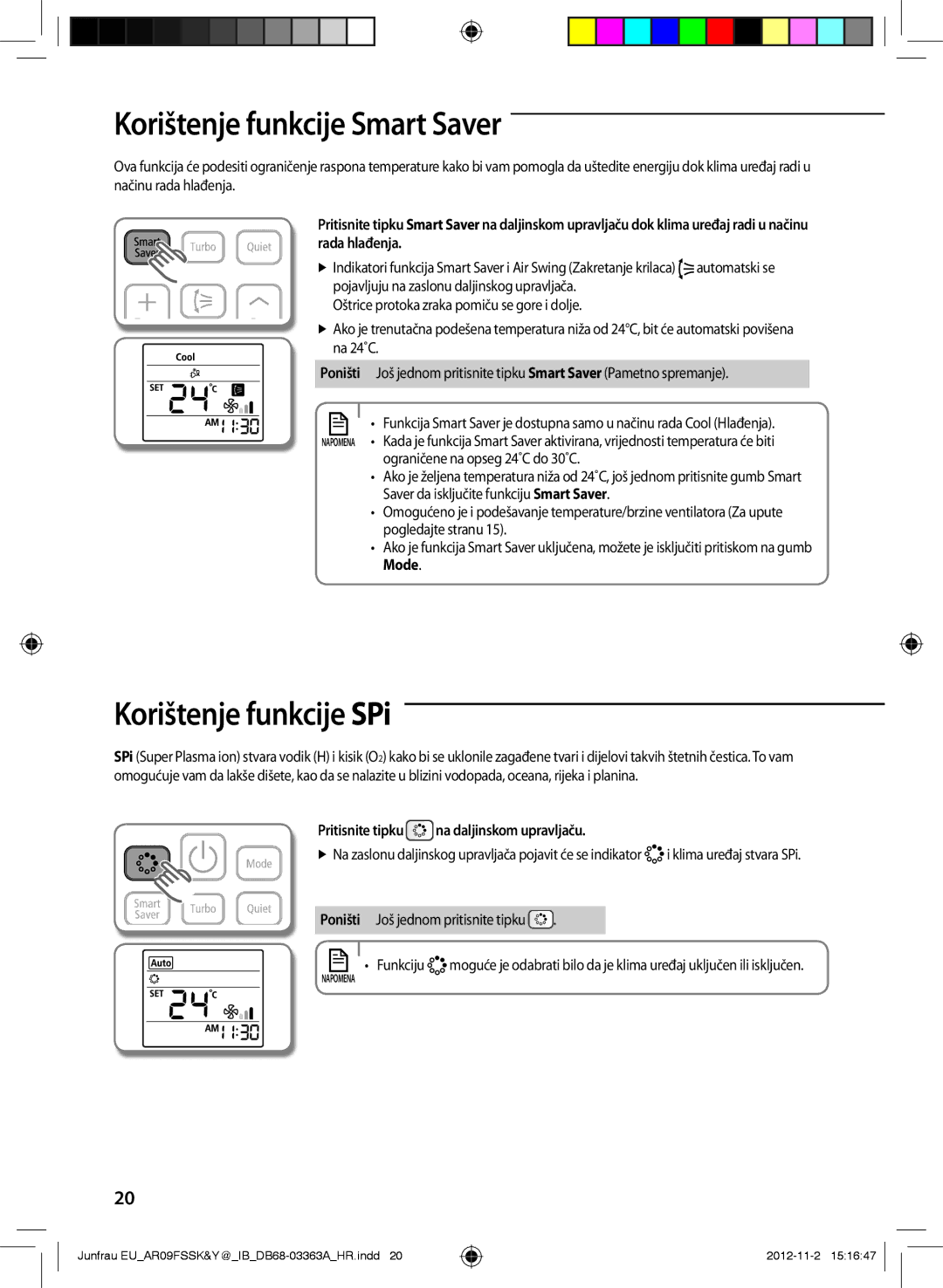 Samsung AR18FSSYAWTNEU, AR12FSSKABEXEU, AR09FSSYAWTXEU manual Korištenje funkcije Smart Saver, Korištenje funkcije SPi, Mode 