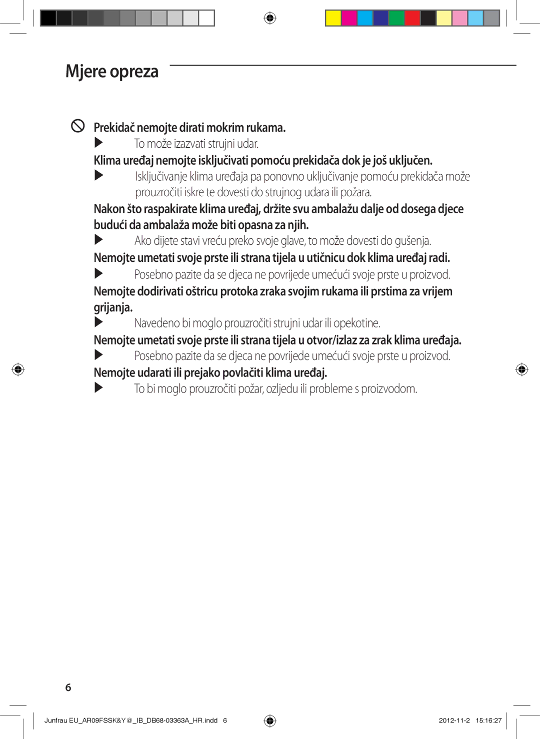 Samsung AR18FSSYAWTXEU, AR12FSSKABEXEU manual Prekidač nemojte dirati mokrim rukama,  To može izazvati strujni udar 