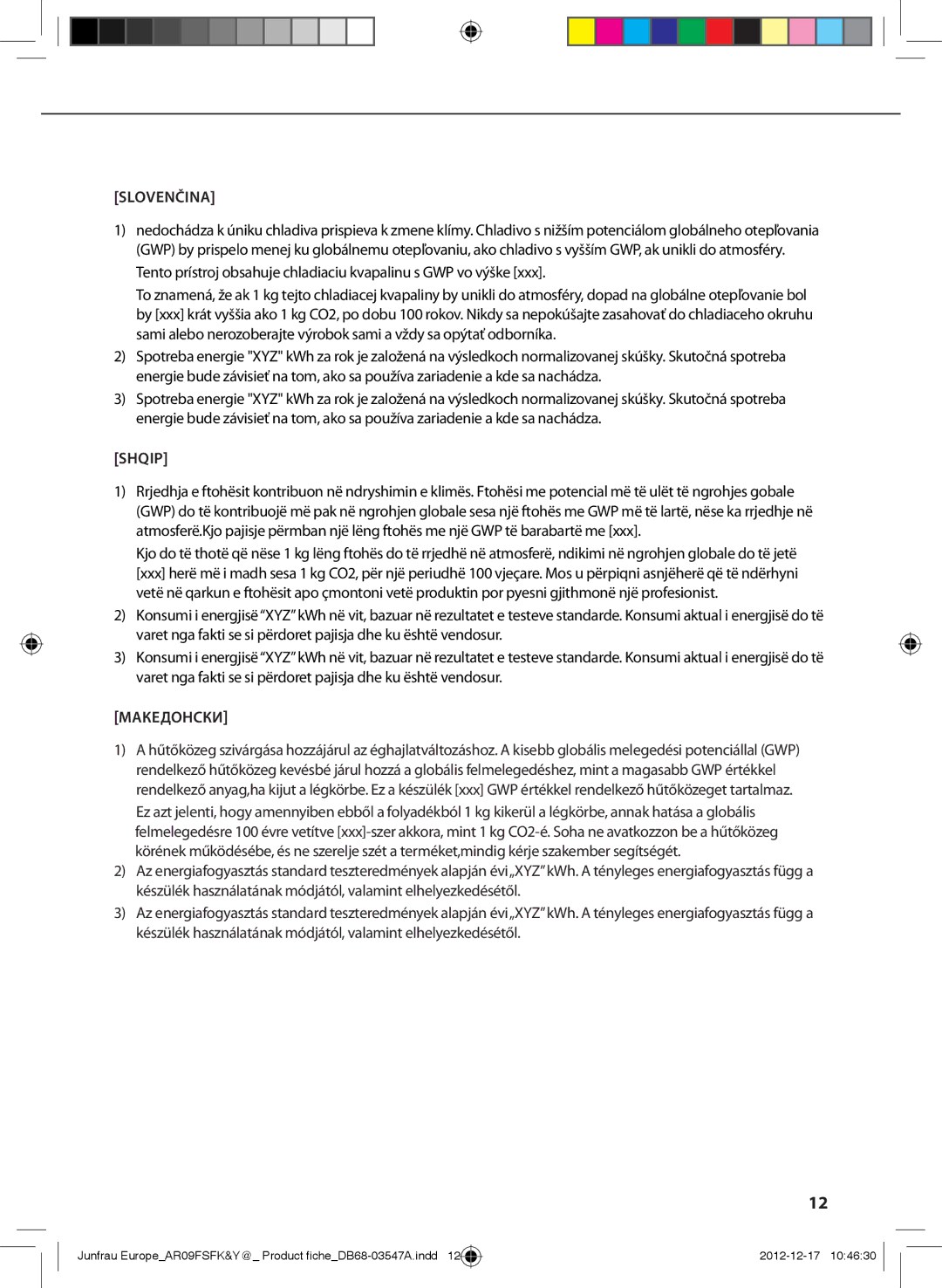 Samsung AR12FSSKABEXEU, AR09FSSYAWTXEU, AR09FSSKABEXEU, AR12FSSYAWTXEU, AR18FSSYAWTXEU, AR18FSSKABEXEU manual Slovenčina, Shqip 