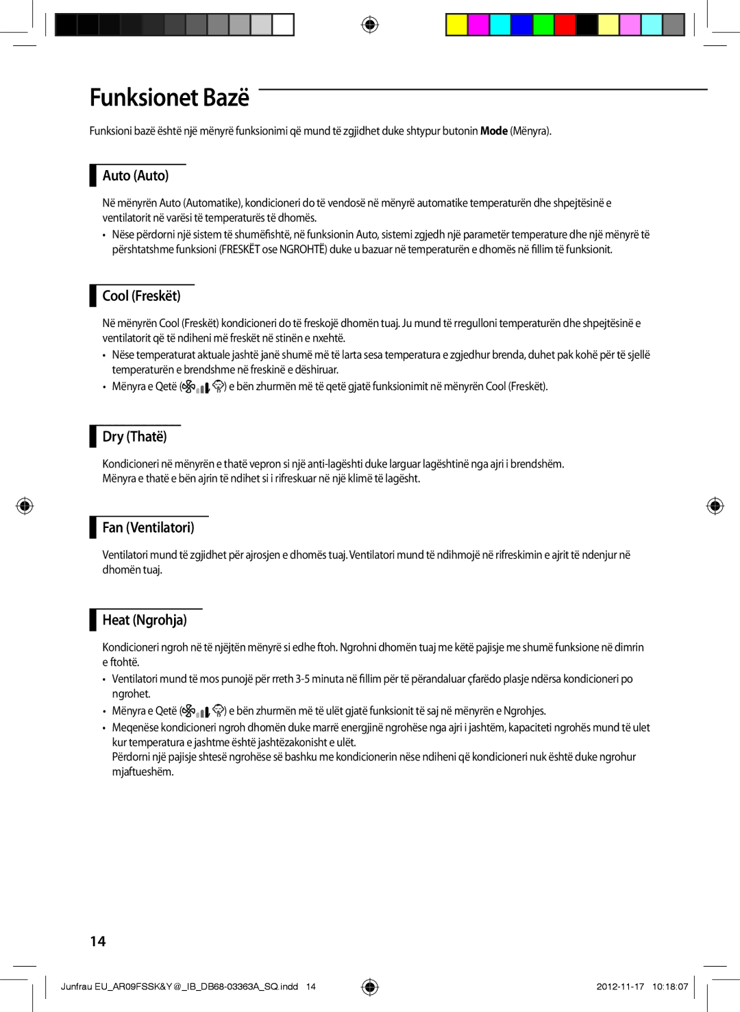 Samsung AR12FSSKABEXEU, AR12FSSYAWTXEU, AR12FSSYAWTNEU, AR18FSSYAWTXEU, AR18FSSYAWTNEU, AR09FSSEDWUNEU manual Funksionet Bazë 