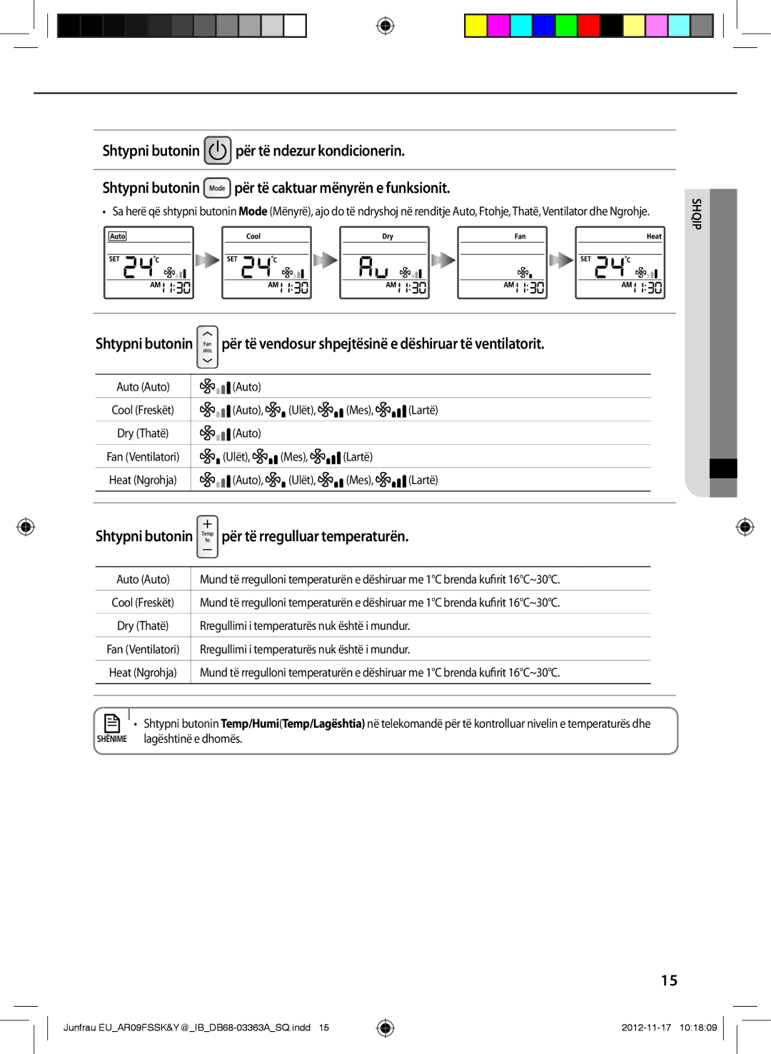 Samsung AR12FSSYAWTXEU, AR12FSSKABEXEU, AR12FSSYAWTNEU, AR18FSSYAWTXEU manual Shtypni butonin për të rregulluar temperaturën 