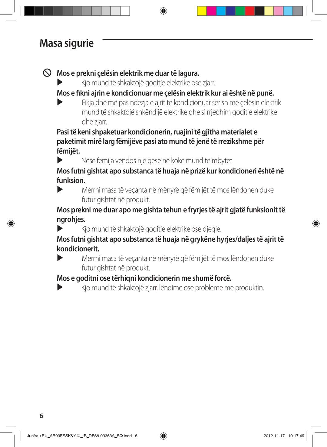 Samsung AR12FSSKABENEU, AR12FSSKABEXEU, AR12FSSYAWTXEU, AR12FSSYAWTNEU manual Mos e prekni çelësin elektrik me duar të lagura 