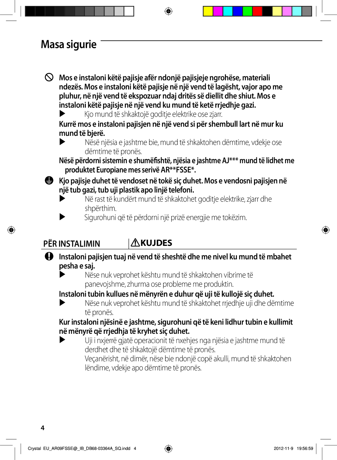 Samsung AR12FSSYAWTNEU, AR09FSSEDWUNEU manual PËR Instalimin Kujdes,  Kjo mund të shkaktojë goditje elektrike ose zjarr 