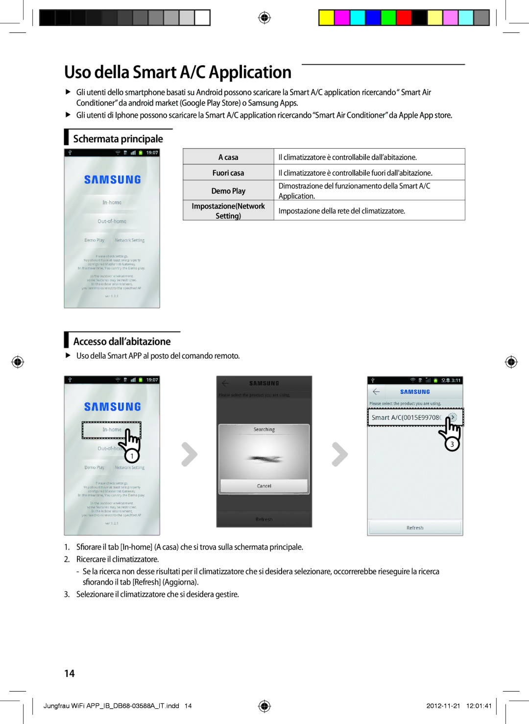 Samsung AR18FSSYAWTNEU, AR12FSSYAWTNEU manual Uso della Smart A/C Application, Schermata principale, Accesso dall’abitazione 