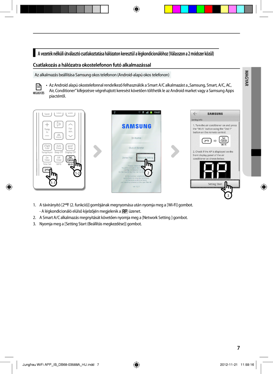 Samsung AR18FSSKABENEU, AR12FSSYAWTNEU, AR18FSSYAWTNEU Csatlakozás a hálózatra okostelefonon futó alkalmazással, Piactérről 