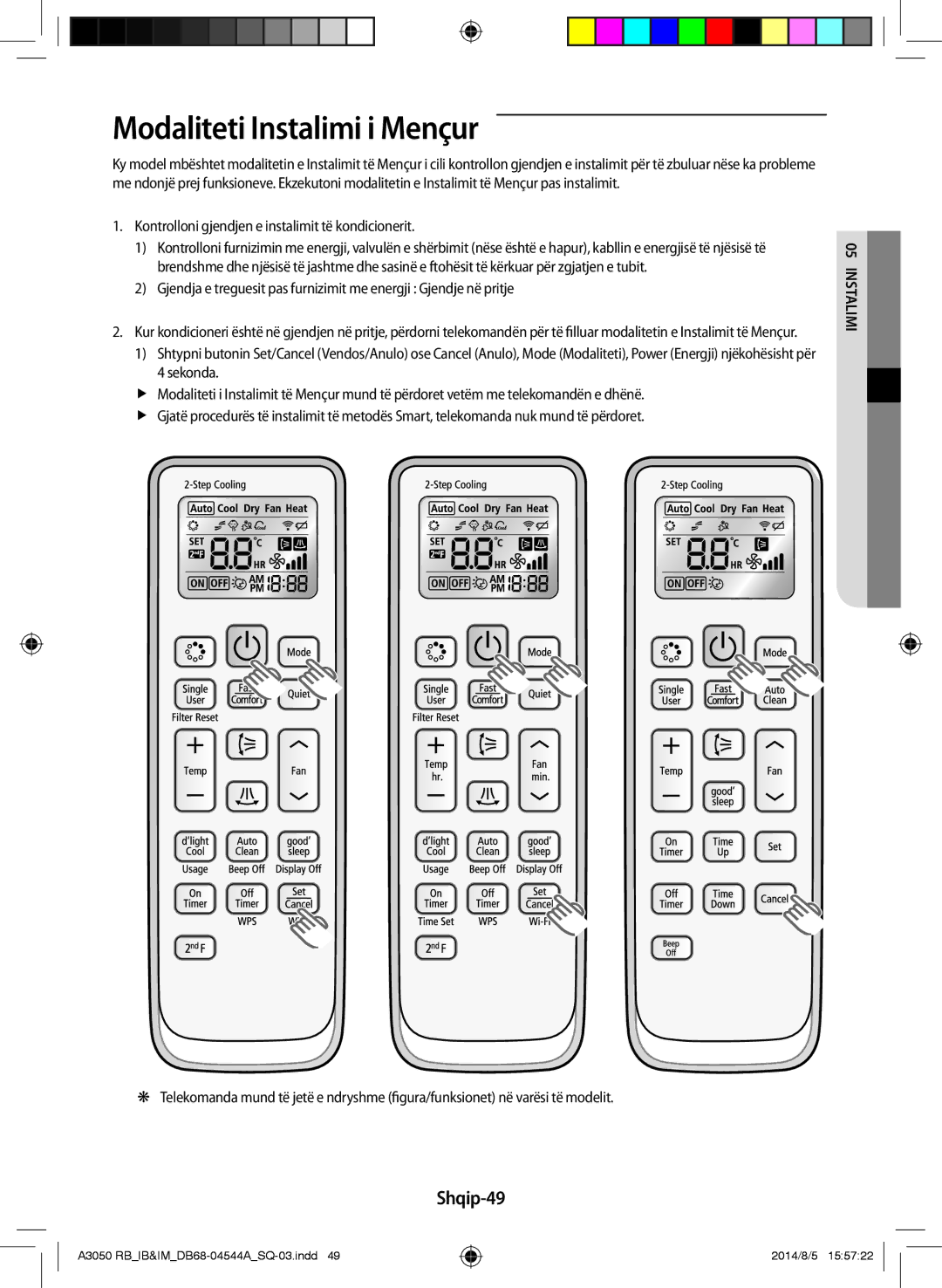 Samsung AR09HQFSBWKNRB manual Modaliteti Instalimi i Mençur, Shqip-49, Kontrolloni gjendjen e instalimit të kondicionerit 