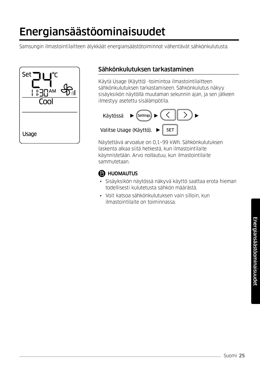 Samsung AR12HSFSPWKNEE, AR09HSFSPWKNEE manual Energiansäästöominaisuudet, Sähkönkulutuksen tarkastaminen 