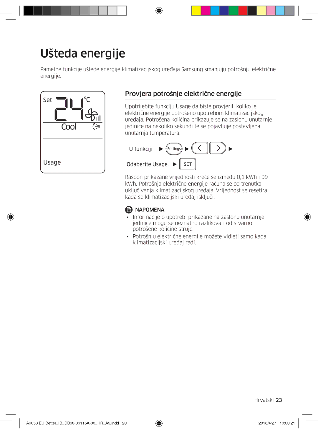 Samsung AR12HSSDBWKNEU, AR18HSSDBWKNEU, AR09HSSDBWKNEU manual Ušteda energije, Provjera potrošnje električne energije 