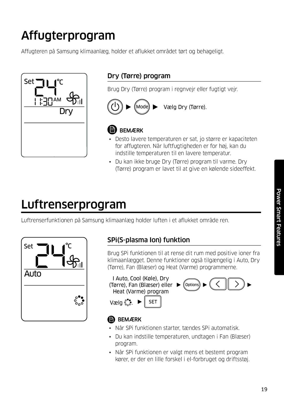 Samsung AR12HSSDPWKNEE, AR09HSSDPWKNEE Affugterprogram, Luftrenserprogram, Dry Tørre program, SPiS-plasma Ion funktion 