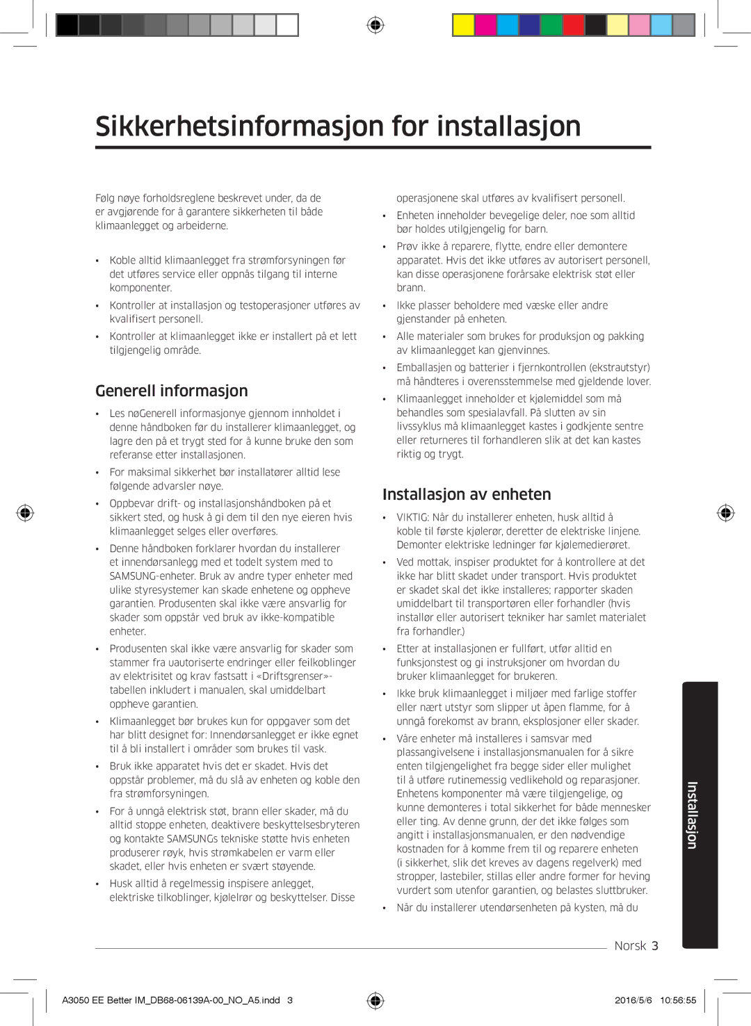 Samsung AR12HSSDPWKNEE manual Sikkerhetsinformasjon for installasjon, Når du installerer utendørsenheten på kysten, må du 