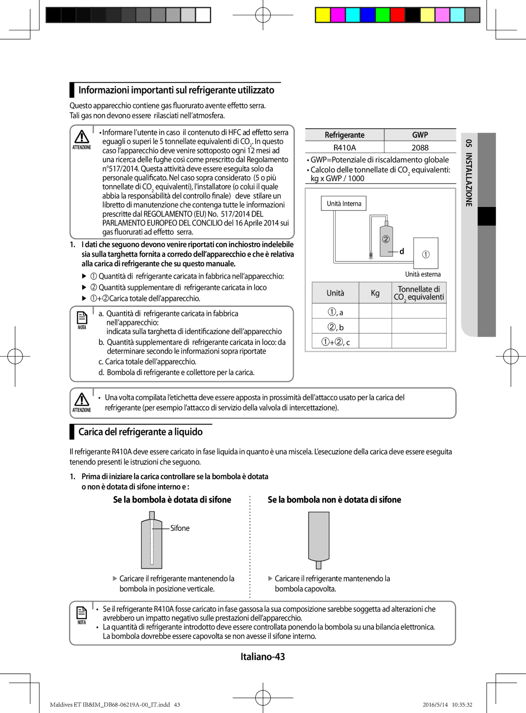 Samsung AR09JSFPEWQNET Informazioni importanti sul refrigerante utilizzato, Carica del refrigerante a liquido, Italiano-43 