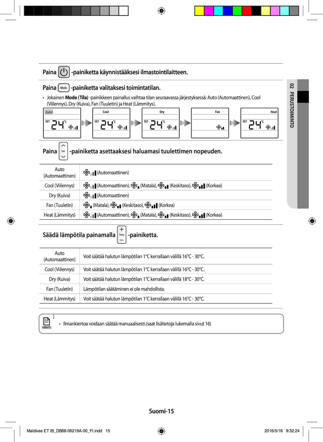 Samsung AR12JSFPEWQNET, AR09JSFPEWQNET, AR07JSFPEWQNEU manual Säädä lämpötila painamalla -painiketta, Suomi-15 