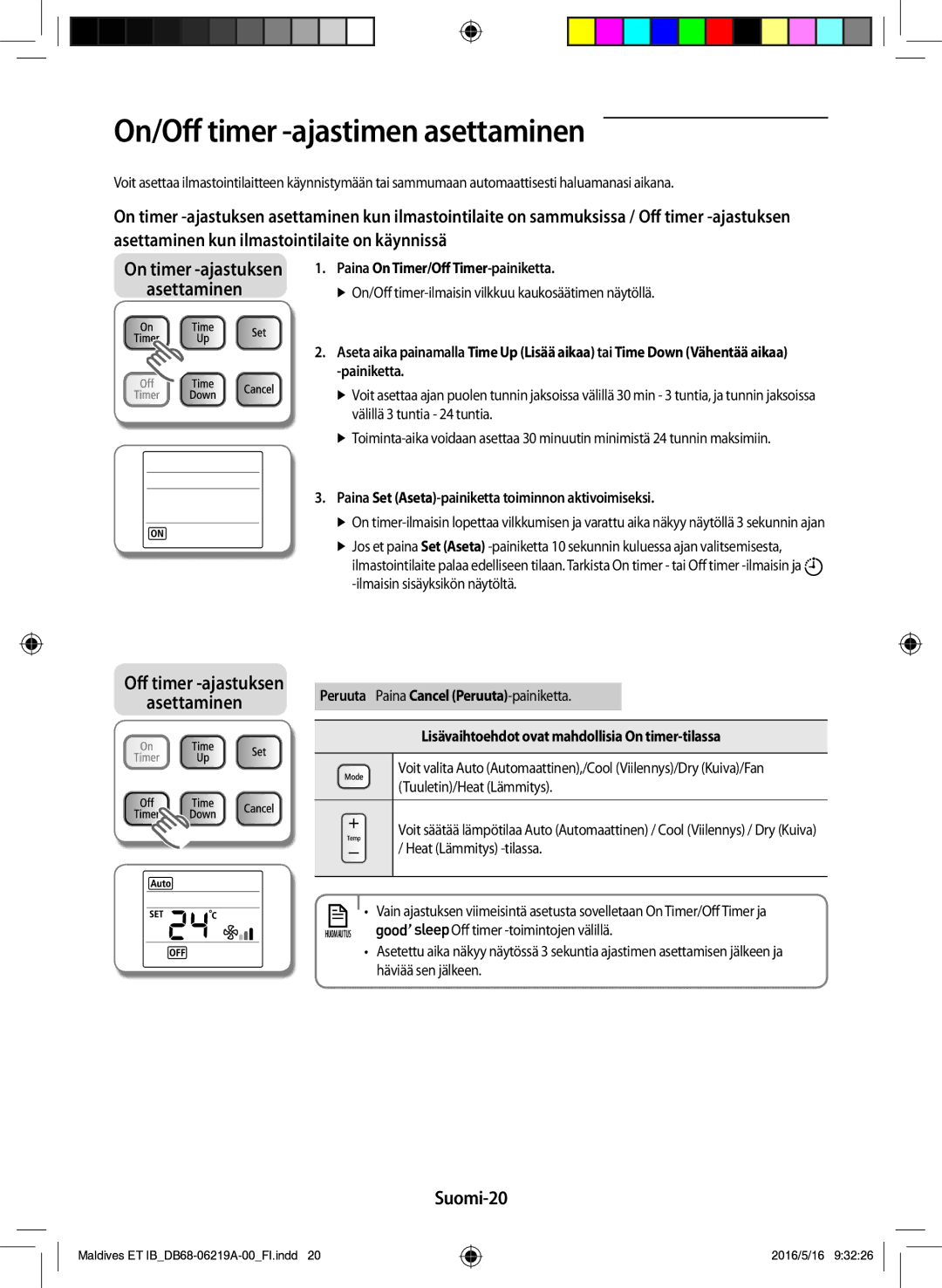 Samsung AR07JSFPEWQNEU, AR12JSFPEWQNET On/Off timer -ajastimen asettaminen, Suomi-20, Paina On Timer/Off Timer-painiketta 