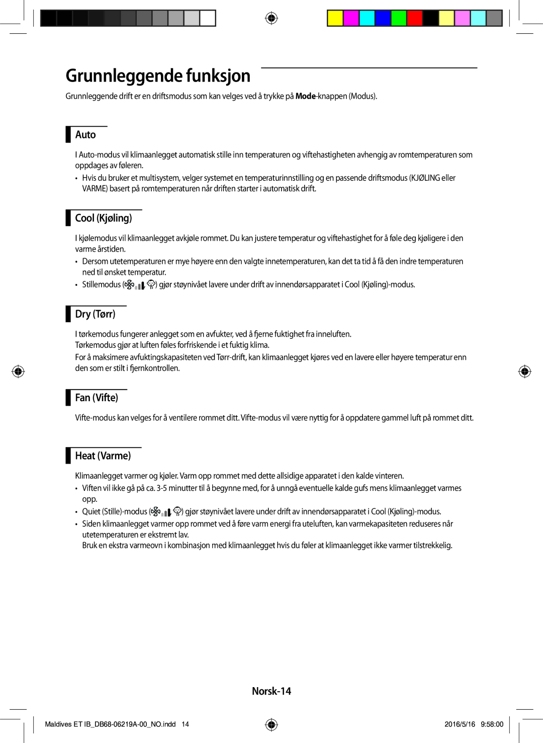 Samsung AR07JSFPEWQNEU, AR12JSFPEWQNET, AR09JSFPEWQNET manual Grunnleggende funksjon 