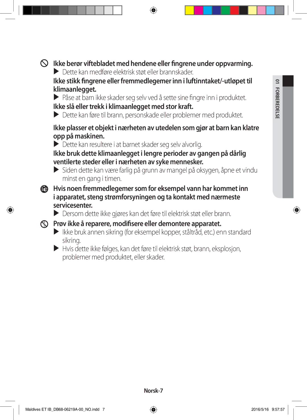 Samsung AR09JSFPEWQNET, AR12JSFPEWQNET, AR07JSFPEWQNEU manual Ikke slå eller trekk i klimaanlegget med stor kraft, Norsk-7 