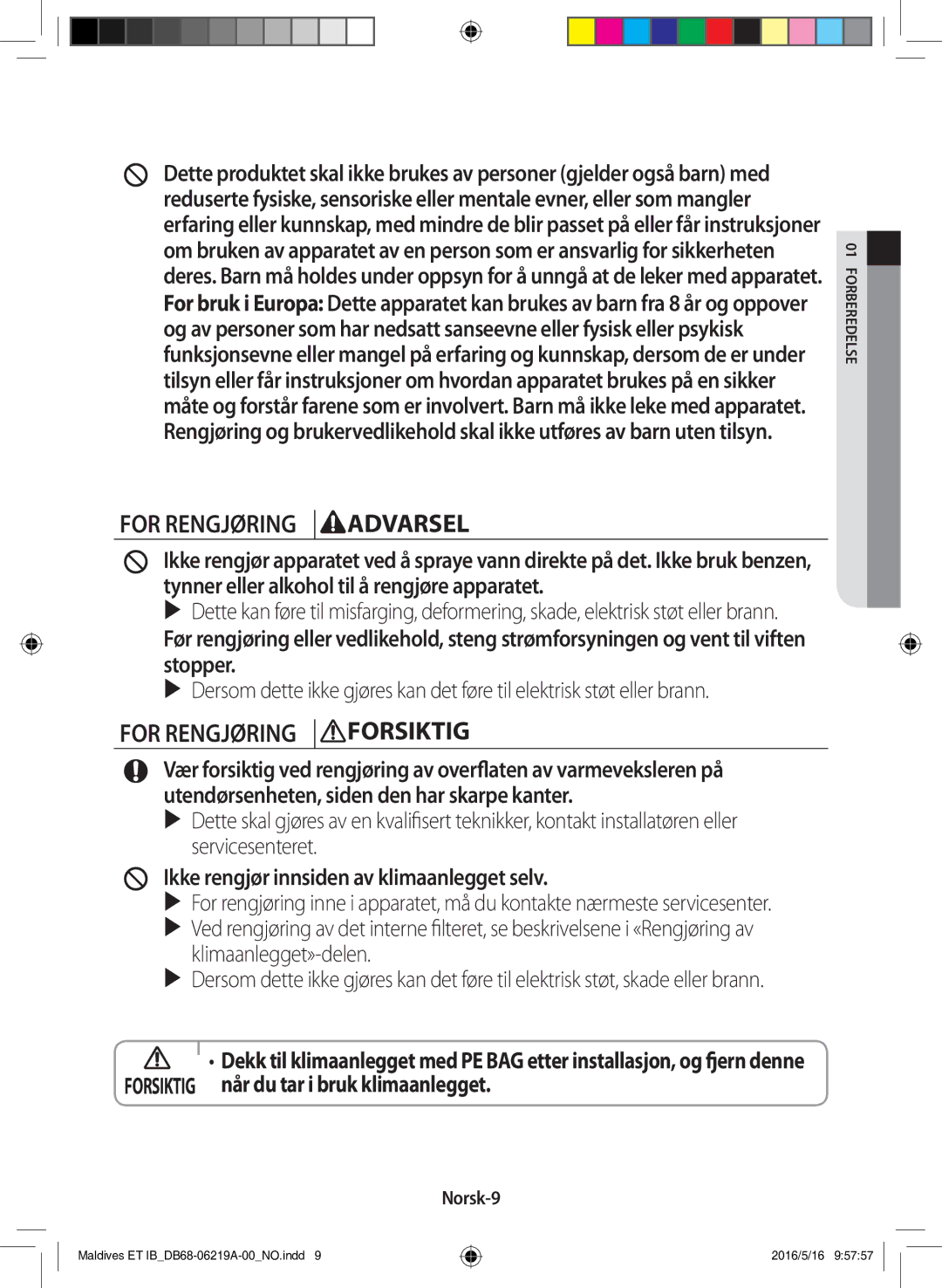 Samsung AR12JSFPEWQNET For Rengjøring Advarsel, For Rengjøring Forsiktig, Ikke rengjør innsiden av klimaanlegget selv 