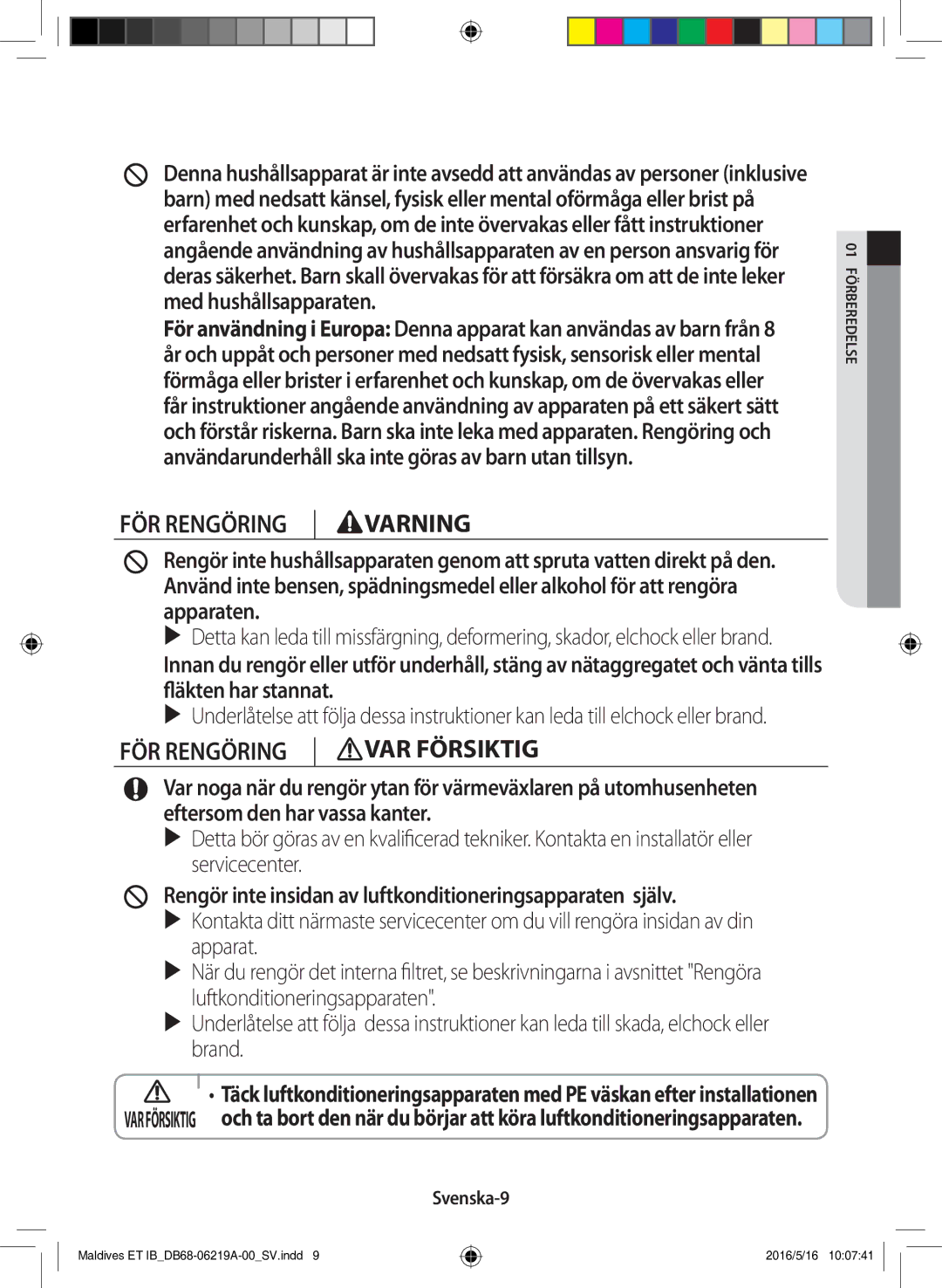 Samsung AR12JSFPEWQNET, AR09JSFPEWQNET, AR07JSFPEWQNEU Rengör inte insidan av luftkonditioneringsapparaten själv, Svenska-9 