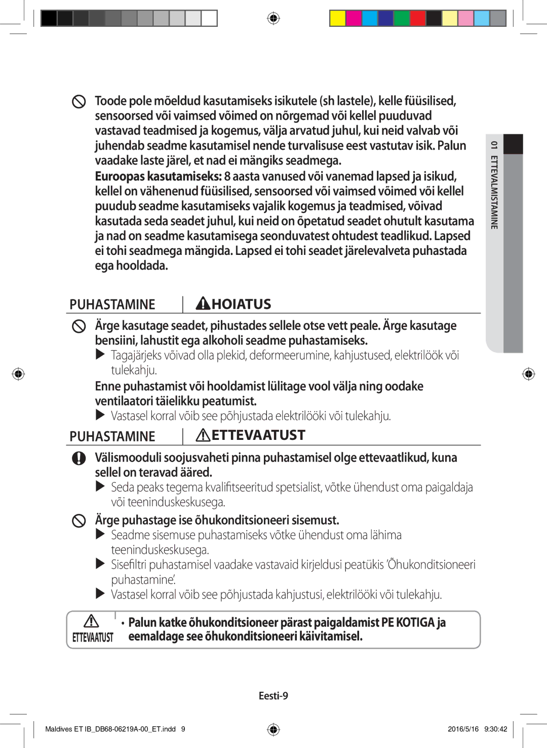 Samsung AR12JSFPEWQNET manual Puhastamine Hoiatus, Puhastamine Ettevaatust, Ärge puhastage ise õhukonditsioneeri sisemust 