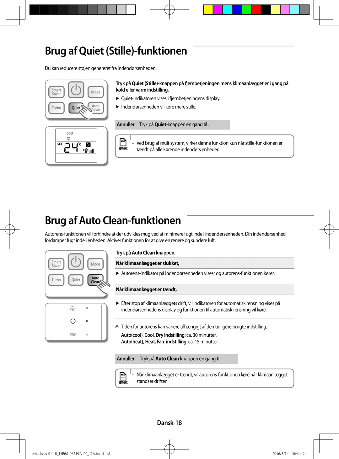 Samsung AR12JSFPEWQNET, AR09JSFPEWQNET manual Brug af Quiet Stille-funktionen, Brug af Auto clean-funktionen, Dansk-18 