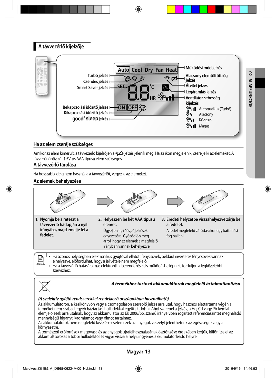 Samsung AR09JSFPEWQNET Távvezérlő kijelzője, Ha az elem cseréje szükséges, Távvezérlő tárolása, Az elemek behelyezése 