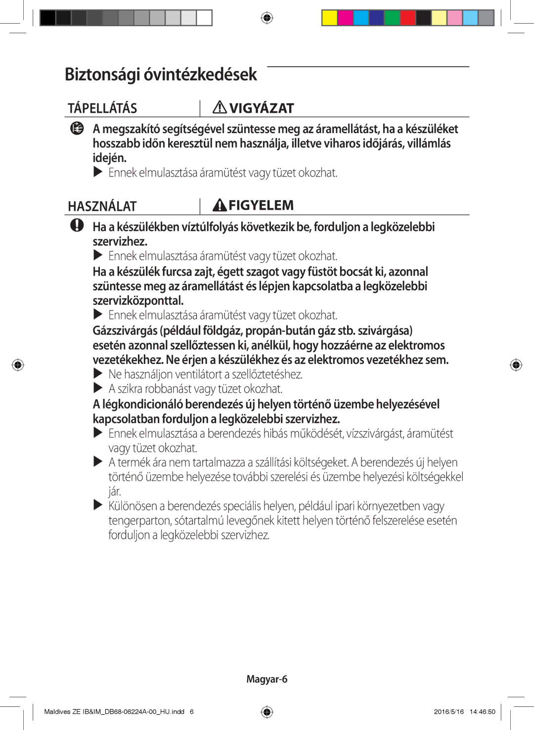 Samsung AR12JSFPEWQNET, AR09JSFPEWQNET, AR09JSFPEWQNZE manual Tápellátás Vigyázat, Magyar-6 