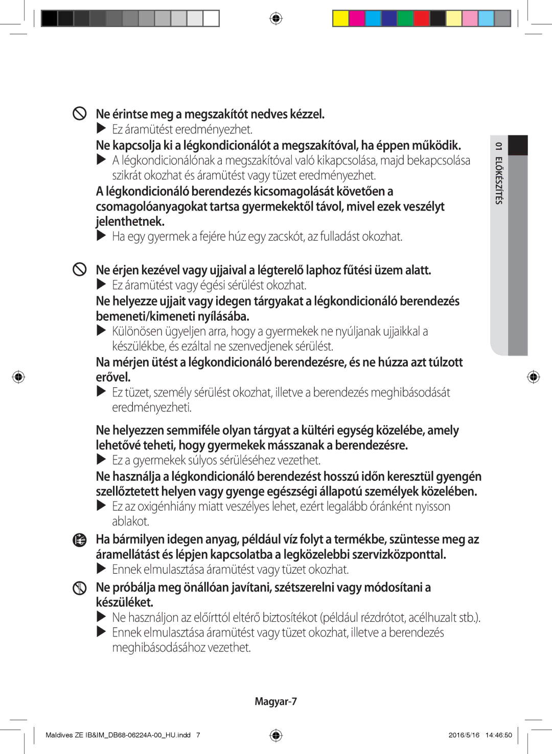 Samsung AR09JSFPEWQNET, AR12JSFPEWQNET, AR09JSFPEWQNZE manual Ne érintse meg a megszakítót nedves kézzel, Magyar-7 