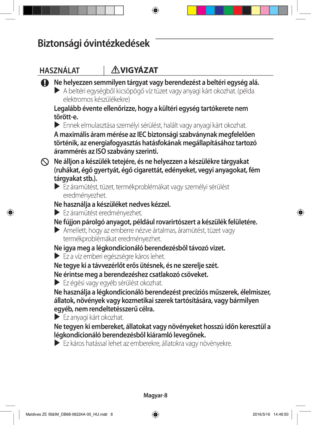 Samsung AR09JSFPEWQNZE, AR12JSFPEWQNET, AR09JSFPEWQNET manual Használat Vigyázat, Magyar-8 