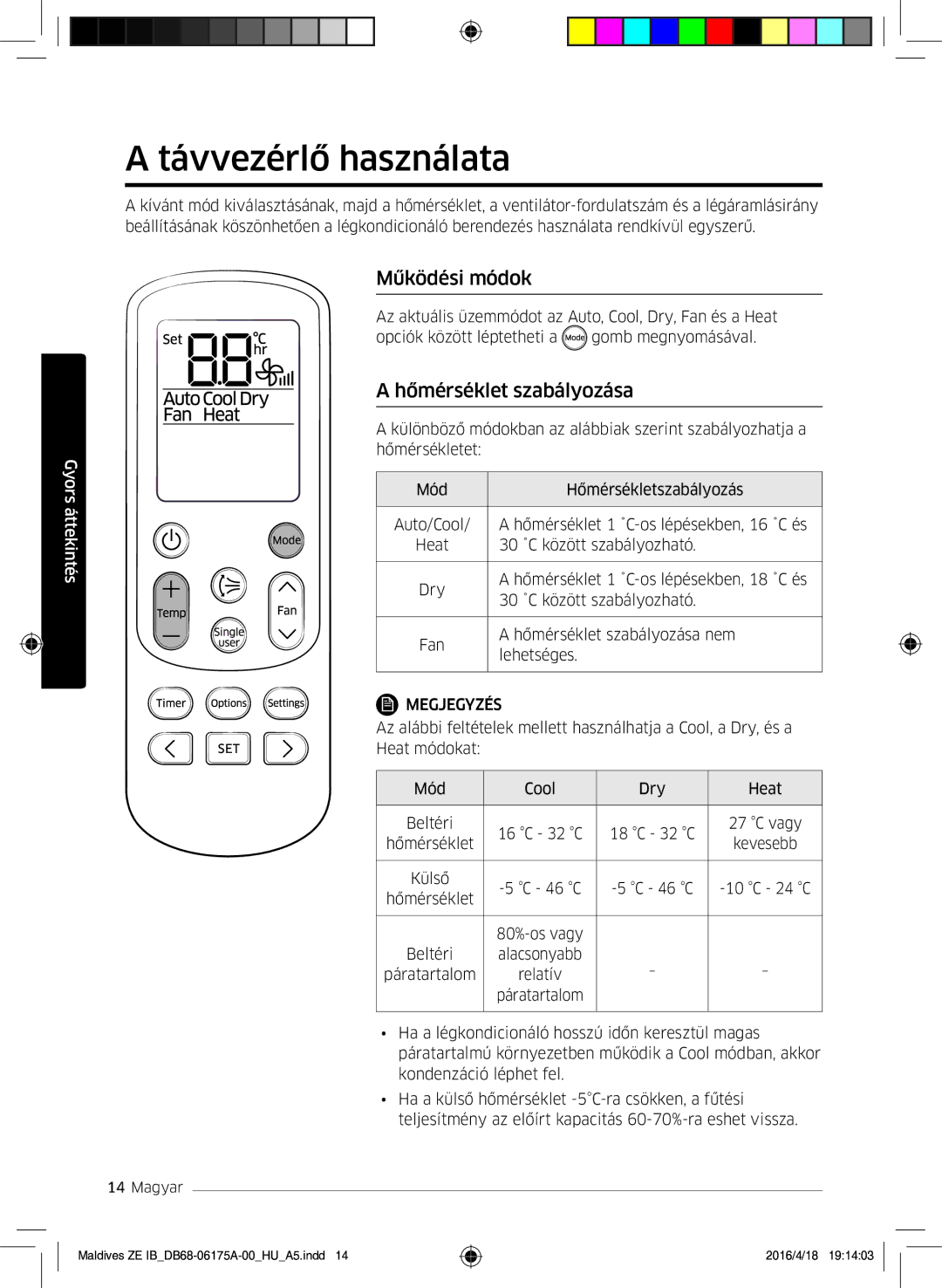 Samsung AR09KSFPEWQNZE, AR12KSFPEWQNZE manual Távvezérlő használata, Működési módok, Hőmérséklet szabályozása 