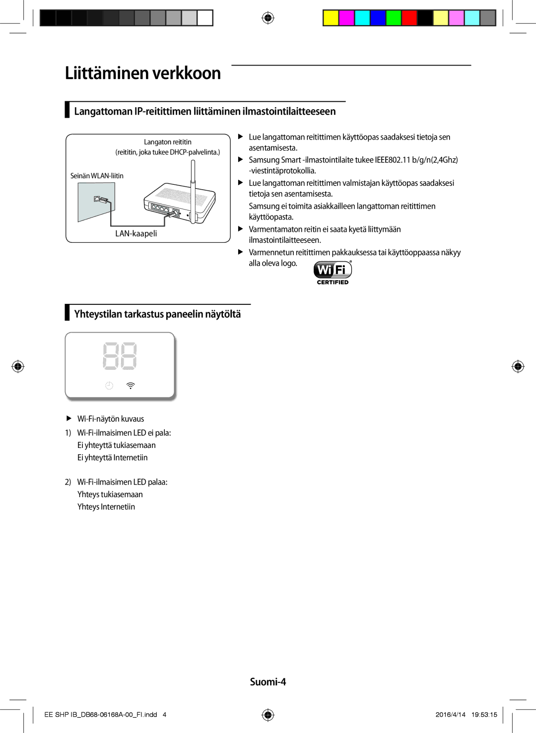 Samsung AR12KSFSQWKNEE, AR09KSFSQWKNEE manual Liittäminen verkkoon, Yhteystilan tarkastus paneelin näytöltä, Suomi-4 