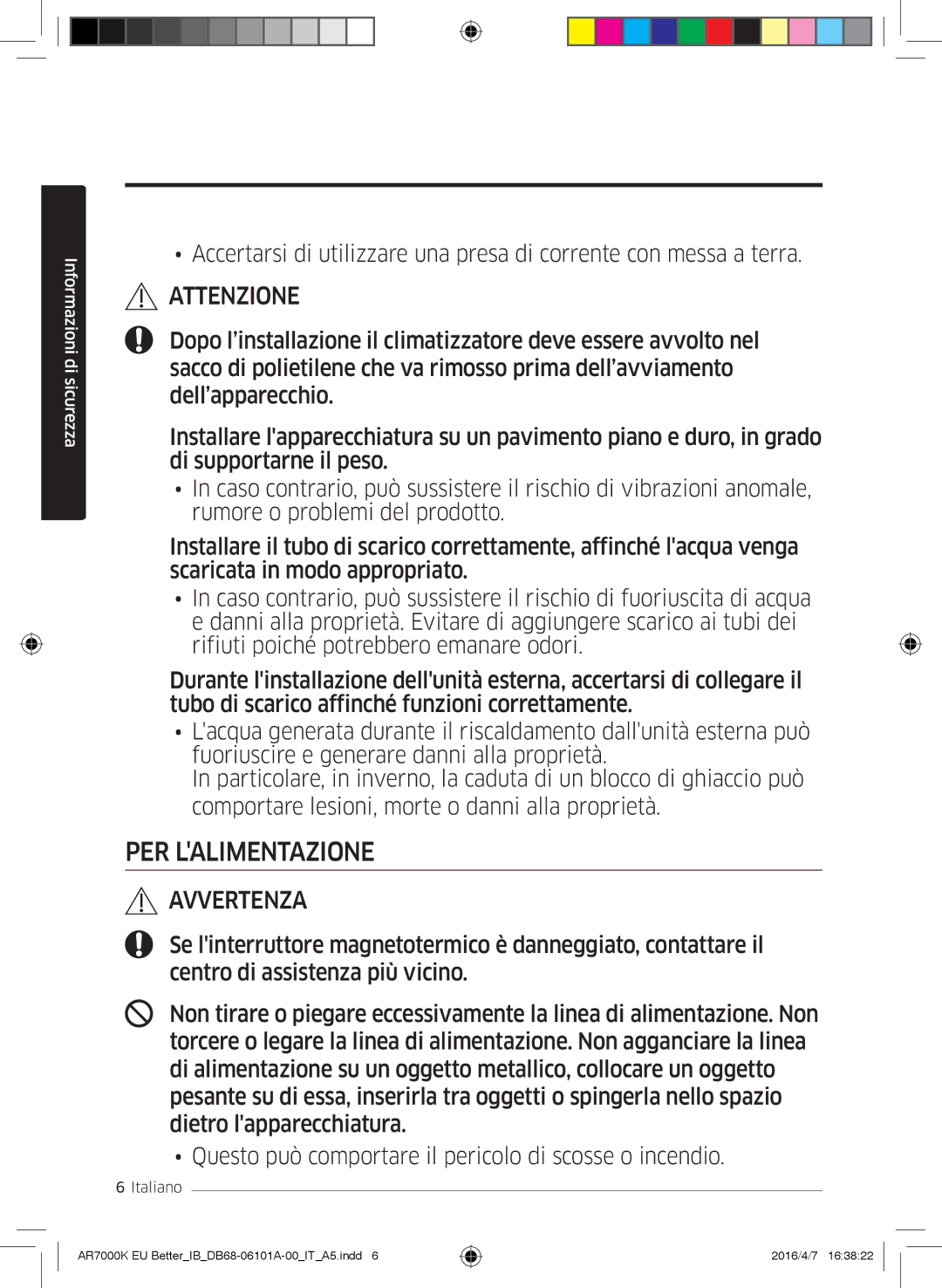 Samsung AR12KSPDBWKNEU, AR07KSPDBWKNEU, AR18KSPDBWKNEU, AR24KSPDBWKNEU, AR09KSPDBWKNEU, AR12KSPDBWKXEU manual PER Lalimentazione 