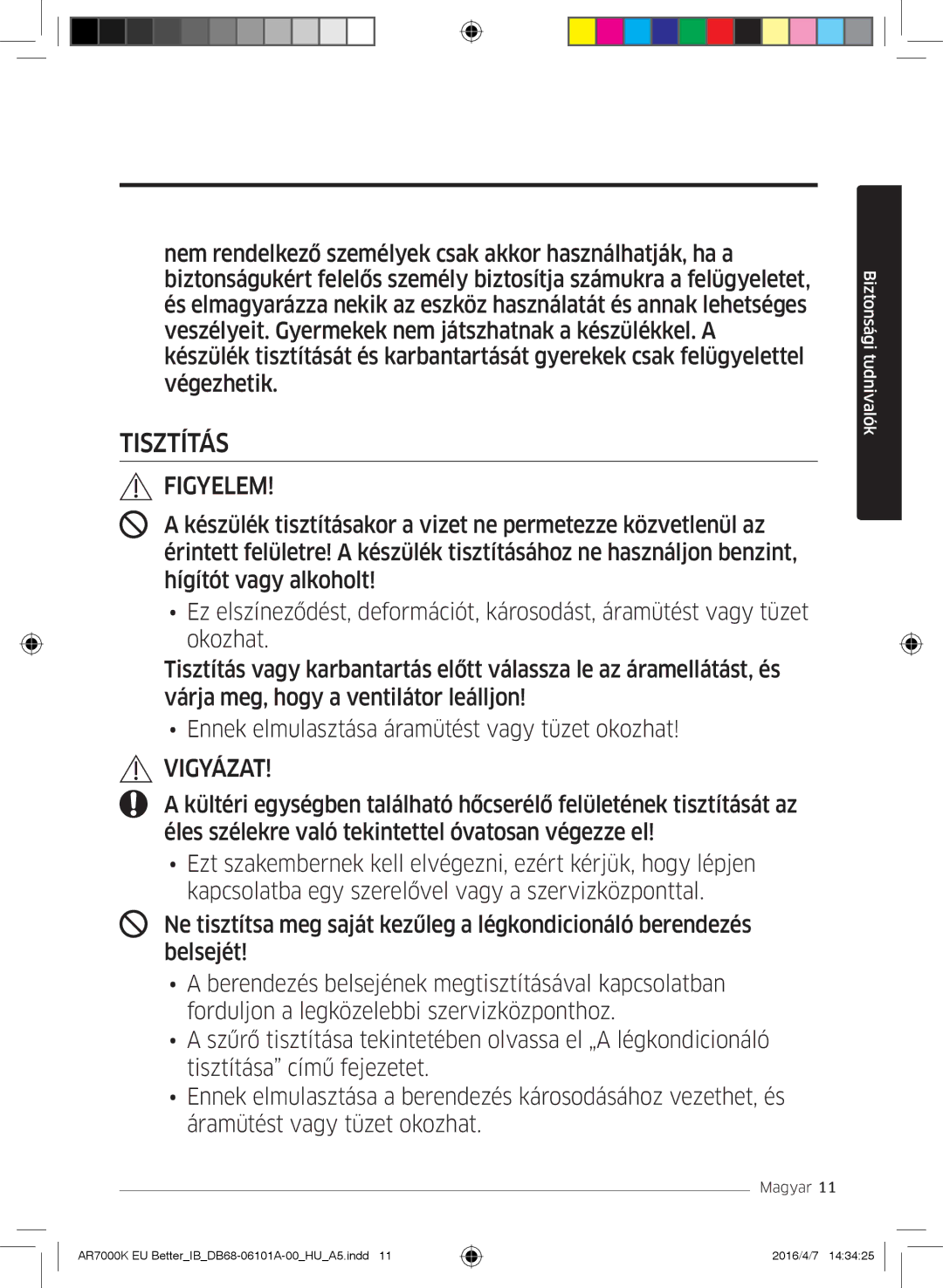 Samsung AR18KSPDBWKNEU, AR12KSPDBWKNEU, AR07KSPDBWKNEU, AR24KSPDBWKNEU, AR09KSPDBWKNEU manual Tisztítás 