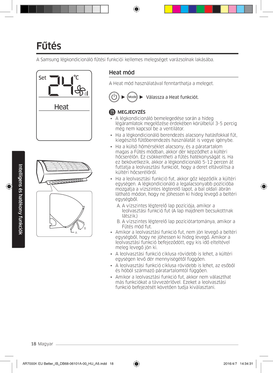 Samsung AR09KSPDBWKNEU, AR12KSPDBWKNEU, AR07KSPDBWKNEU, AR18KSPDBWKNEU, AR24KSPDBWKNEU manual Fűtés, Heat mód 