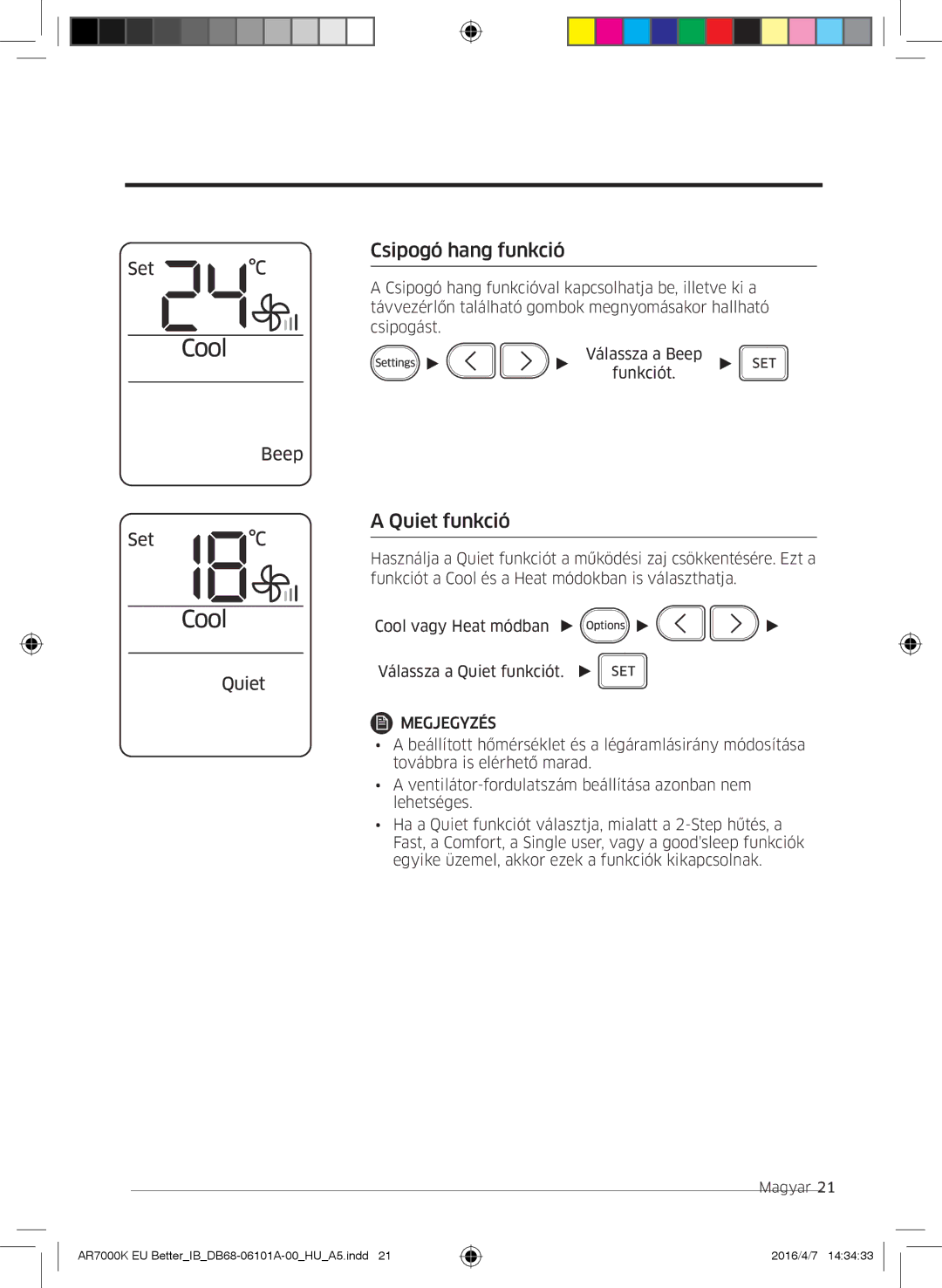 Samsung AR18KSPDBWKNEU, AR12KSPDBWKNEU, AR07KSPDBWKNEU, AR24KSPDBWKNEU, AR09KSPDBWKNEU Csipogó hang funkció, Quiet funkció 