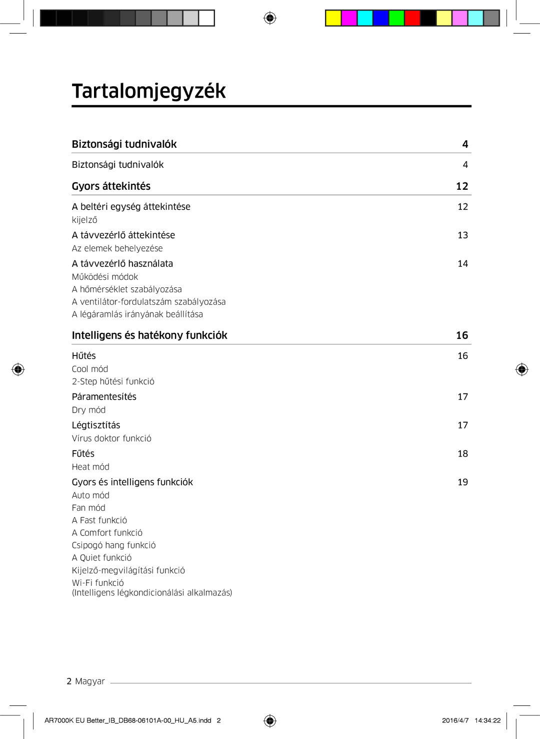 Samsung AR24KSPDBWKNEU, AR12KSPDBWKNEU, AR07KSPDBWKNEU, AR18KSPDBWKNEU, AR09KSPDBWKNEU manual Tartalomjegyzék, Gyors áttekintés 