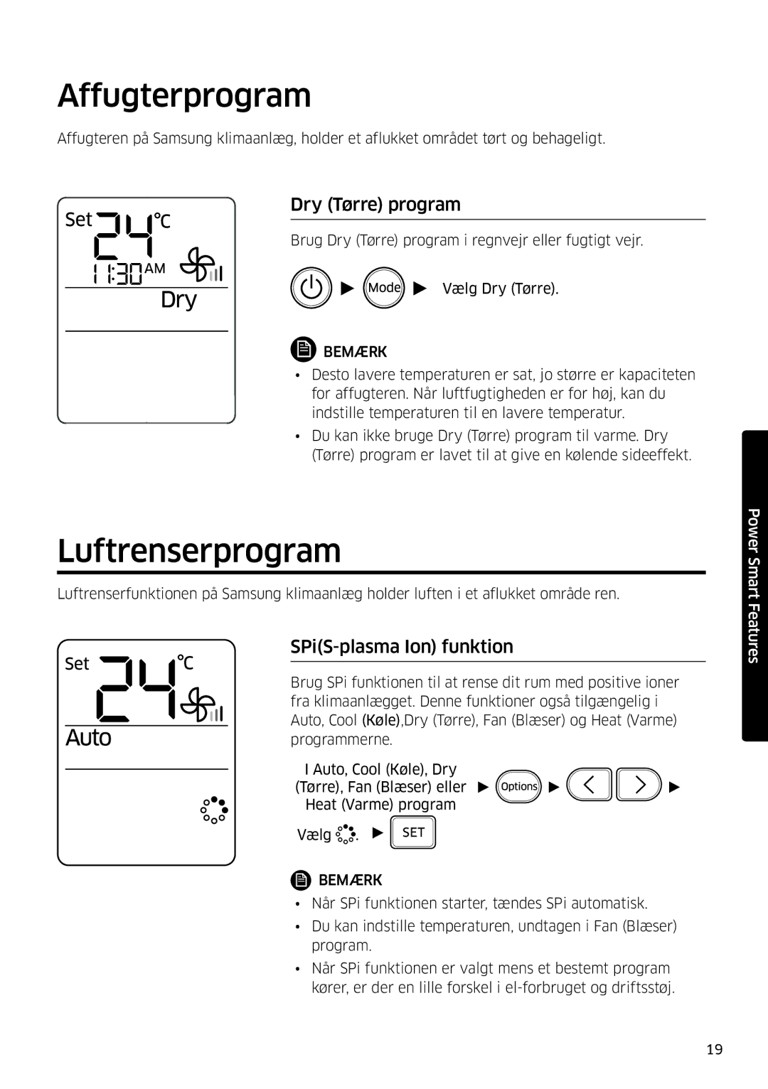 Samsung AR12MSPDPWKNEE, AR09MSPDPWKNEE Affugterprogram, Luftrenserprogram, Dry Tørre program, SPiS-plasma Ion funktion 