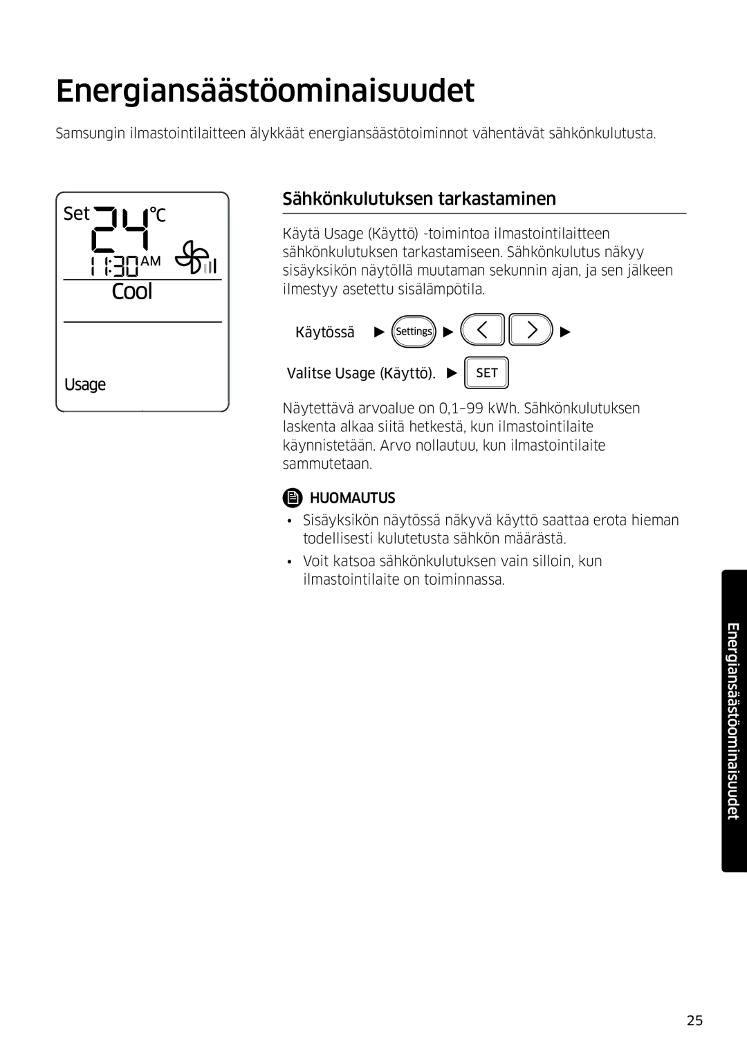 Samsung AR12MSPDPWKNEE, AR09MSPDPWKNEE manual Energiansäästöominaisuudet, Sähkönkulutuksen tarkastaminen 