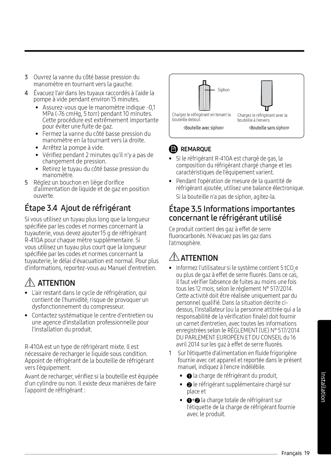 Samsung AR09MSPXBWKNEU, AR12MSPXASINEU, AR09MSPXASINEU, AR12MSPXBWKXEU, AR09MSPXBWKXEU manual Étape 3.4 Ajout de réfrigérant 