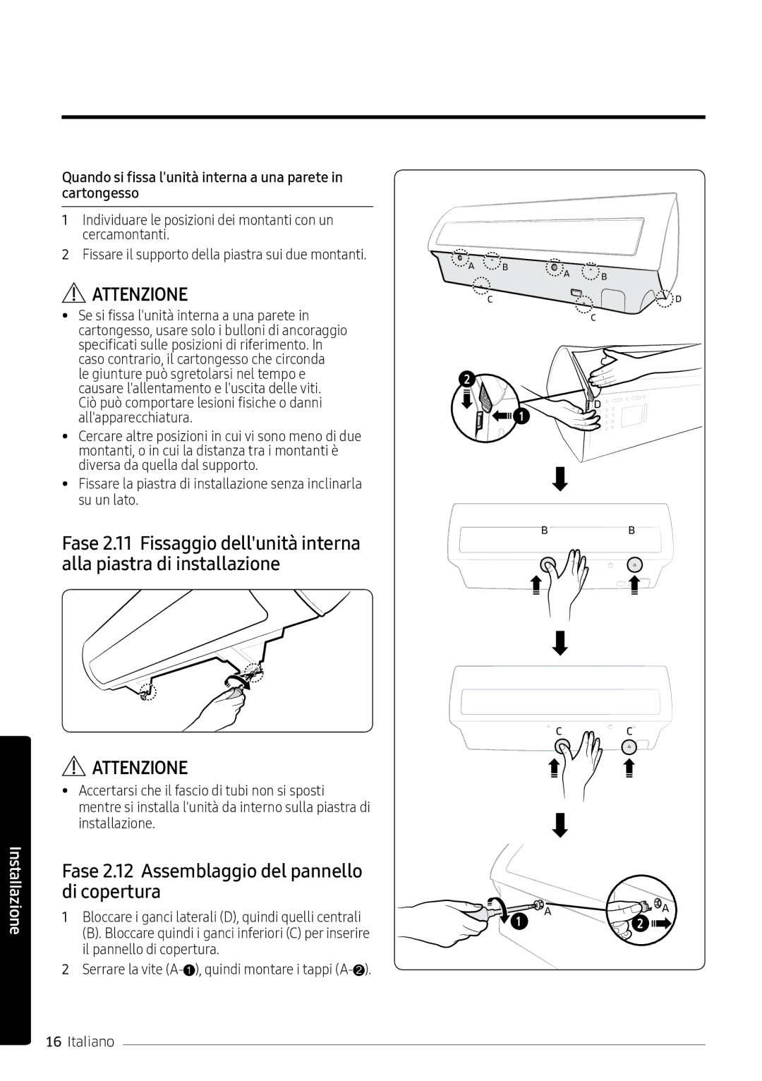 Samsung AR12MSWXBWKNEU, AR12MSPXASINEU, AR09MSPXASINEU, AR12MSPXBWKXEU manual Fase 2.12 Assemblaggio del pannello di copertura 