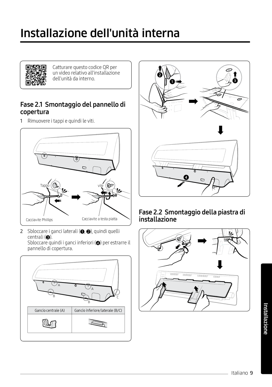 Samsung AR09MSPXAWKXEU, AR12MSPXASINEU Fase 2.1 Smontaggio del pannello di copertura, Rimuovere i tappi e quindi le viti 