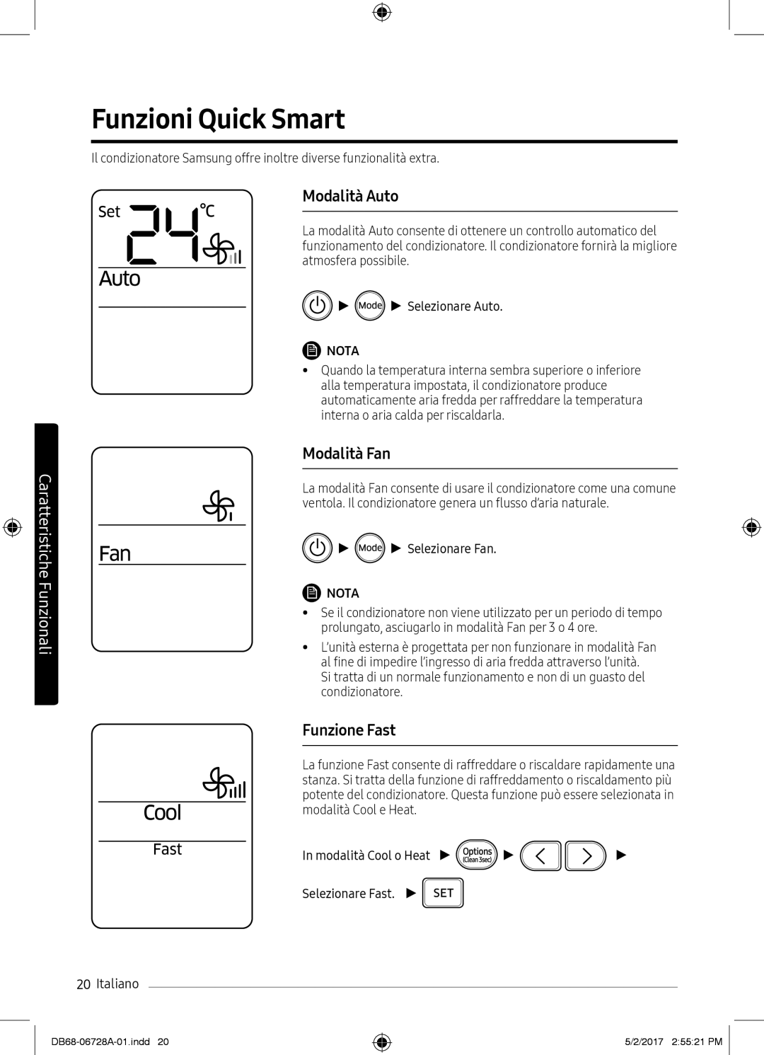 Samsung AR12MSPXBWKXEU, AR12MSPXASINEU, AR09MSPXASINEU Funzioni Quick Smart, Modalità Auto, Modalità Fan, Funzione Fast 