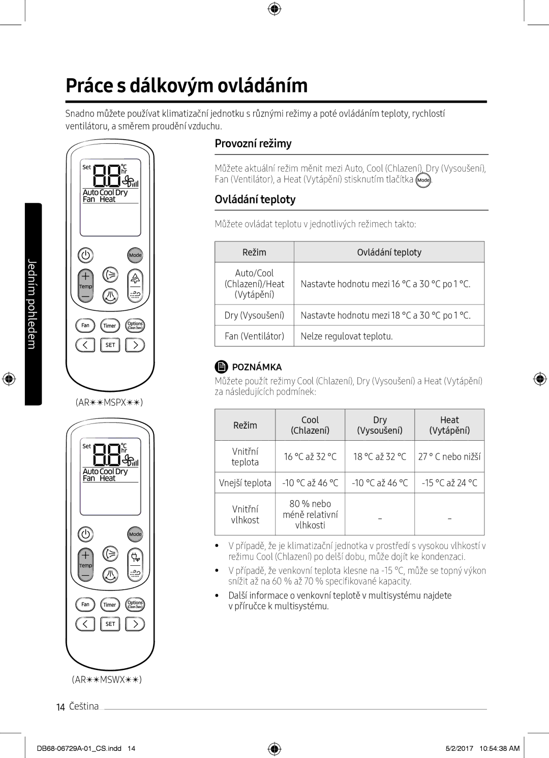 Samsung AR09MSWXBWKNEU manual Práce s dálkovým ovládáním, Provozní režimy, Ovládání teploty, Nelze regulovat teplotu 