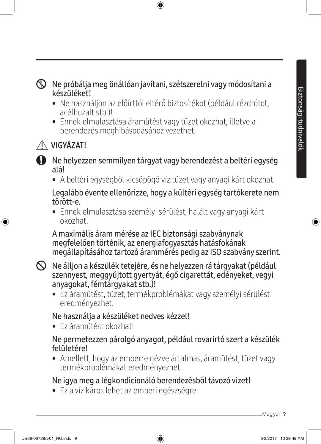 Samsung AR12MSWXBWKXEU, AR12MSPXASINEU, AR09MSPXASINEU, AR12MSPXBWKXEU manual Ne használja a készüléket nedves kézzel 